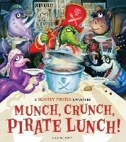 Munch, Crunch, Pirate Lunch! - John Kelly - cover
