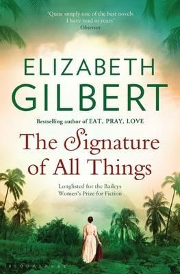 The Signature of All Things - Elizabeth Gilbert - cover