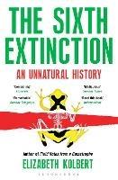 The Sixth Extinction: An Unnatural History