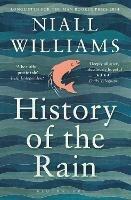 History of the Rain: Longlisted for the Man Booker Prize 2014 - Niall Williams - cover