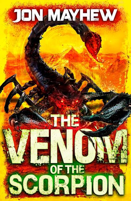 The Venom of the Scorpion - Jon Mayhew - ebook