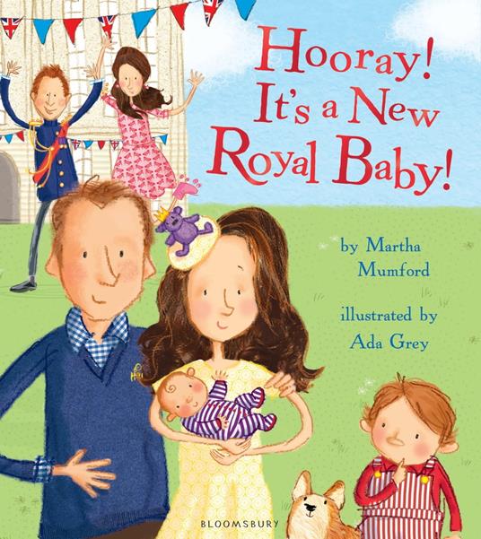 Hooray! It’s a New Royal Baby! - Martha Mumford,Ada Grey - ebook