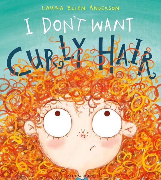 I Don't Want Curly Hair! - Laura Ellen Anderson - ebook