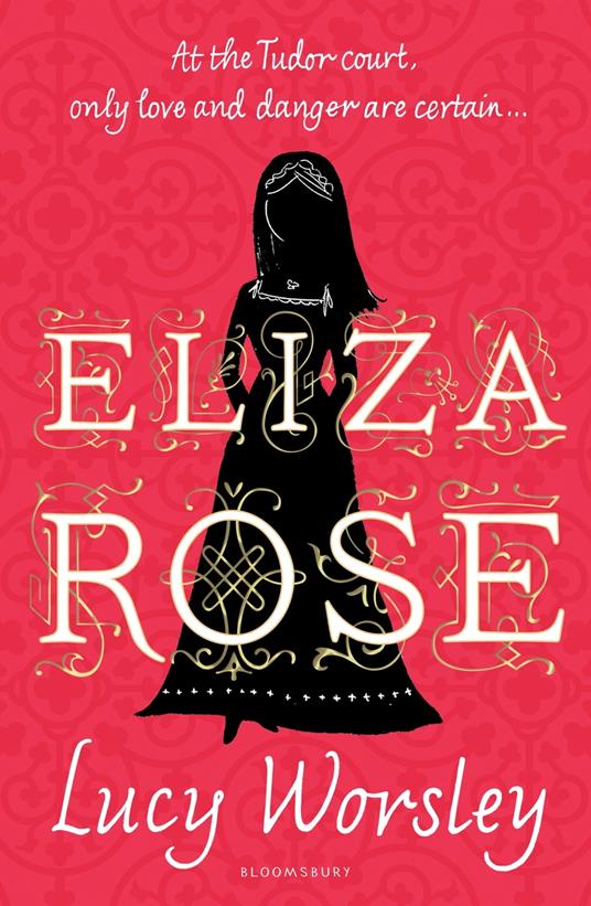 Eliza Rose - Lucy Worsley - ebook