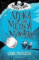 Attack of the Meteor Monsters - Chris Priestley - cover