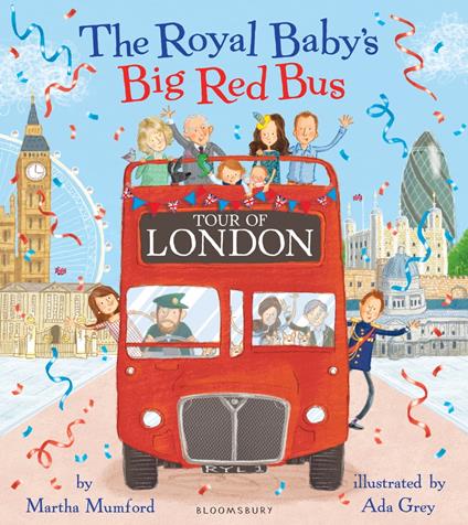 The Royal Baby's Big Red Bus Tour of London - Martha Mumford,Ada Grey - ebook