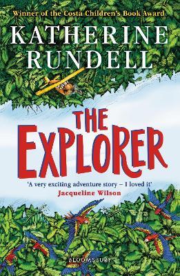 The Explorer: WINNER OF THE COSTA CHILDREN'S BOOK AWARD - Katherine Rundell - cover