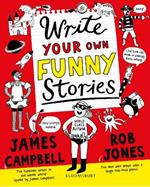 Write Your Own Funny Stories: A laugh-out-loud book for budding writers