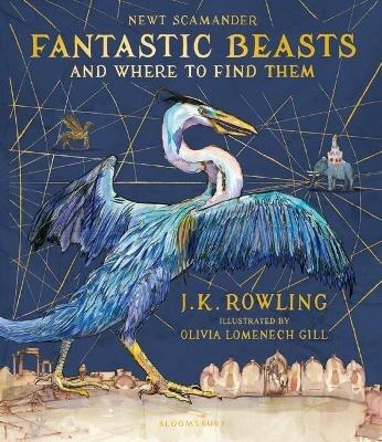Fantastic Beasts and Where to Find Them: Illustrated Edition - J. K. Rowling - cover