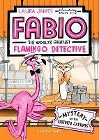 Fabio The World's Greatest Flamingo Detective: Mystery on the Ostrich Express - Laura James - cover