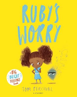 Ruby's Worry: A Big Bright Feelings Book - Tom Percival - cover