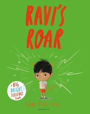 Ravi's Roar: A Big Bright Feelings Book - Tom Percival - cover