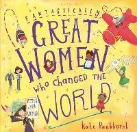 Fantastically Great Women Who Changed The World: Gift Edition - Kate Pankhurst - cover