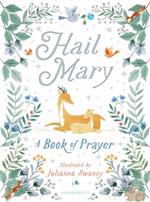 Hail Mary: A Book of Prayer