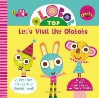 Olobob Top: Let's Visit the Olobobs - Leigh Hodgkinson,Steve Smith - cover