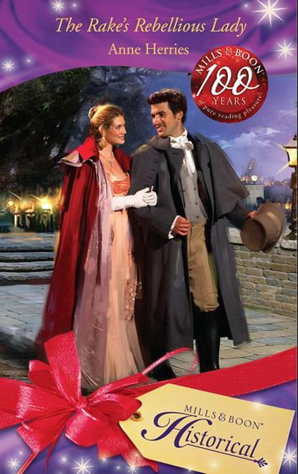 The Rake's Rebellious Lady (Mills & Boon Historical)