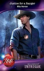 Justice for a Ranger (The Silver Star of Texas, Book 4) (Mills & Boon Intrigue)