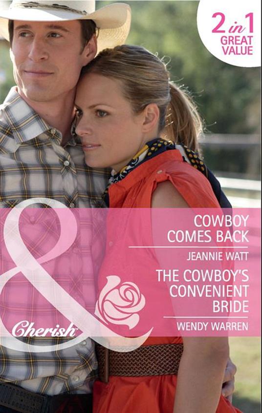 Cowboy Comes Back / The Cowboy's Convenient Bride: Cowboy Comes Back / The Cowboy's Convenient Bride (Home Sweet Honeyford) (Mills & Boon Cherish)