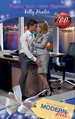 Playboy Boss, Live-In Mistress (Mills & Boon Modern Heat)