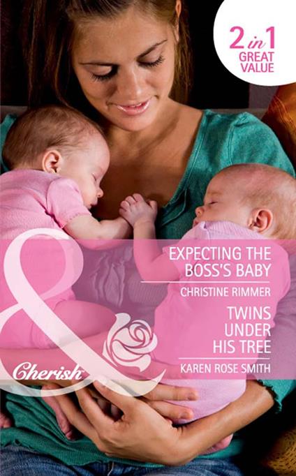 Expecting The Boss's Baby / Twins Under His Tree: Expecting the Boss's Baby (Bravo Family Ties) / Twins Under His Tree (The Baby Experts) (Mills & Boon Cherish)