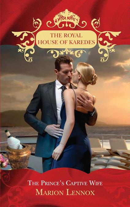 The Prince's Captive Wife (The Royal House of Karedes, Book 2)