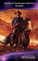 Secret Of Deadman's Ravine (Whitehorse, Montana, Book 1) (Mills & Boon Intrigue)
