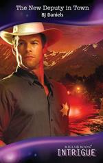 The New Deputy In Town (Whitehorse, Montana, Book 2) (Mills & Boon Intrigue)
