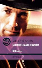 Second Chance Cowboy (Whitehorse, Montana, Book 6) (Mills & Boon Intrigue)
