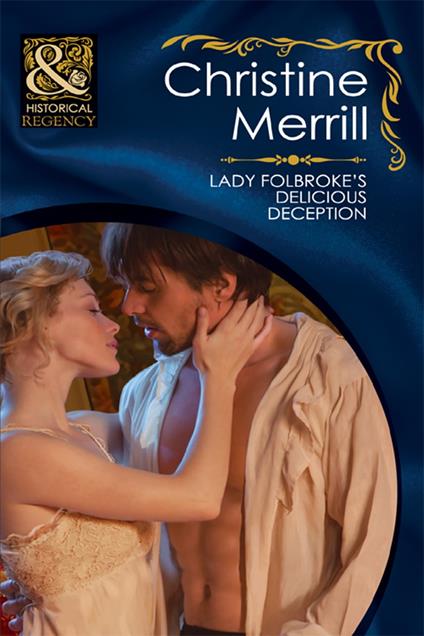 Lady Folbroke's Delicious Deception (Ladies in Disgrace, Book 1) (Mills & Boon Historical)