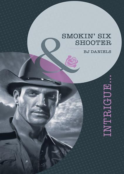 Smokin' Six-Shooter (Mills & Boon Intrigue)