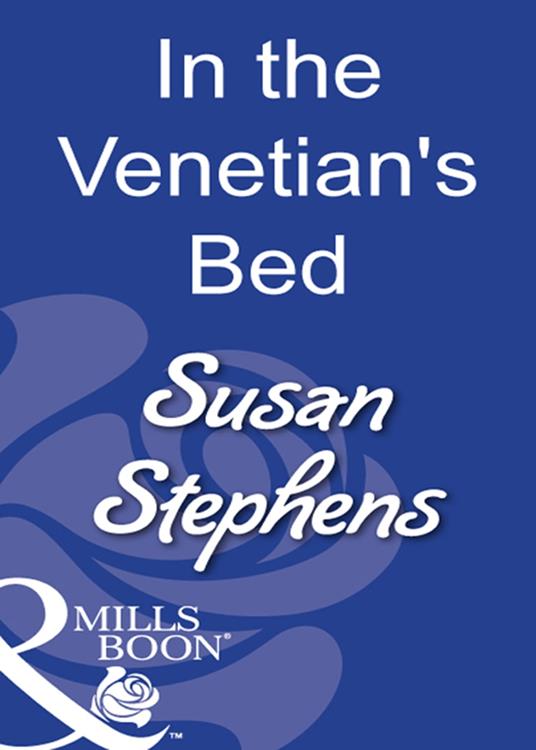 In The Venetian's Bed (Mills & Boon Modern)