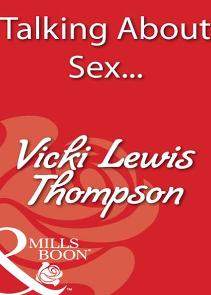 Talking About Sex... (Mills & Boon Blaze)