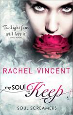 My Soul To Keep (Soul Screamers, Book 3)