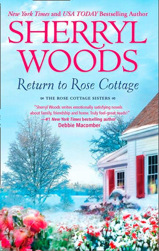 Return To Rose Cottage: The Laws of Attraction (The Rose Cottage Sisters) / For the Love of Pete (The Rose Cottage Sisters)