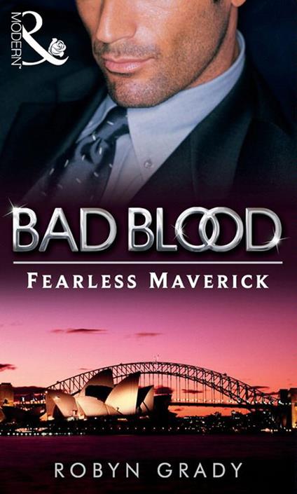 The Fearless Maverick (Bad Blood, Book 4)