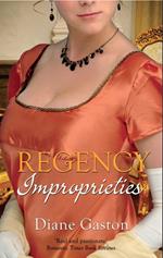 Regency Improprieties: Innocence and Impropriety / The Vanishing Viscountess