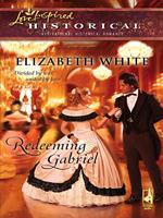 Redeeming Gabriel (Mills & Boon Historical)