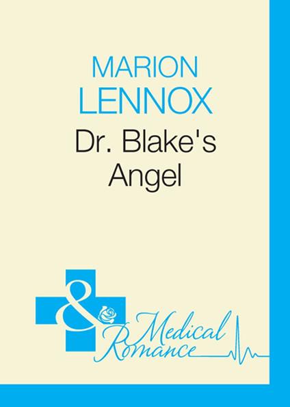 Dr Blake's Angel (Medics Down Under, Book 10) (Mills & Boon Medical)