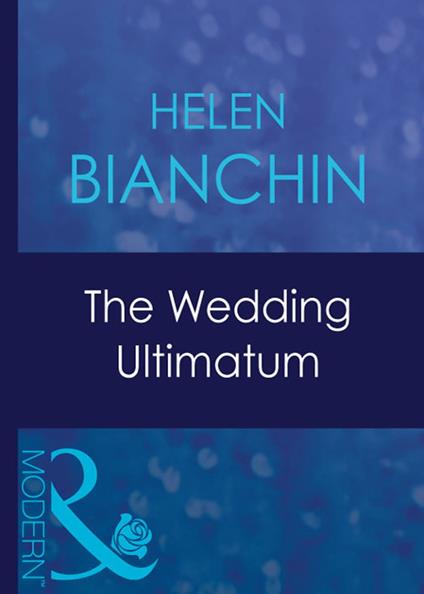 The Wedding Ultimatum (Mills & Boon Modern)