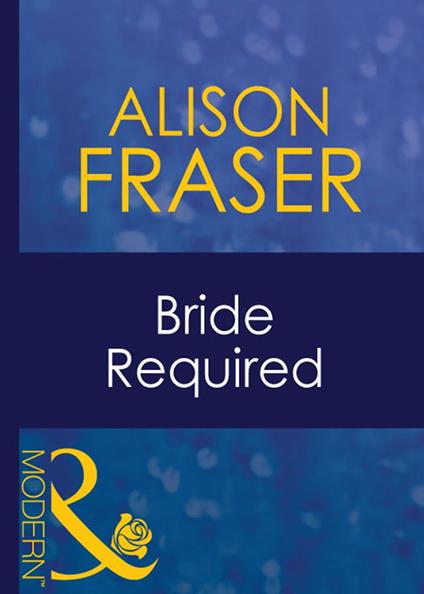 Bride Required (Wedlocked!, Book 38) (Mills & Boon Modern)