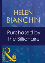 Purchased By The Billionaire (Wedlocked!, Book 78) (Mills & Boon Modern)