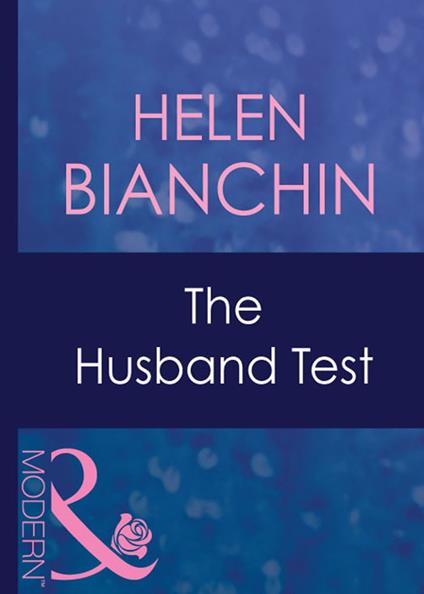 The Husband Test (Passion, Book 24) (Mills & Boon Modern)