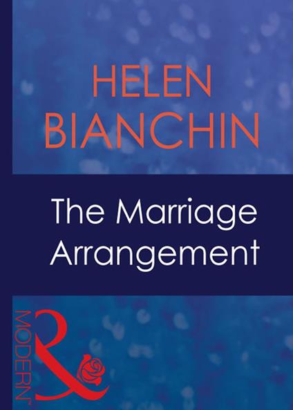 The Marriage Arrangement (Wedlocked!, Book 45) (Mills & Boon Modern)