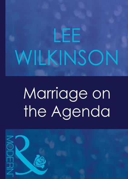 Marriage On The Agenda (Mills & Boon Modern)