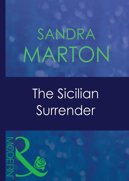 The Sicilian Surrender (The O'Connells, Book 4) (Mills & Boon Modern)