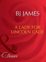 A Lady For Lincoln Cade (Men of Belle Terre, Book 2) (Mills & Boon Desire)