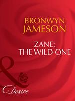 Zane: The Wild One (Mills & Boon Desire)