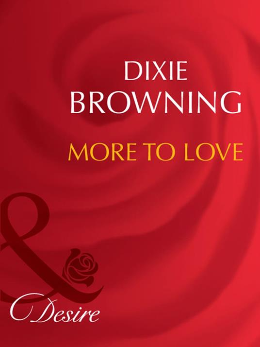 More To Love (Mills & Boon Desire)