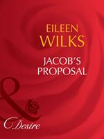 Jacob's Proposal (Tall, Dark–and Married!, Book 1) (Mills & Boon Desire)