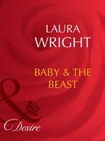 Baby & The Beast (Mills & Boon Desire)